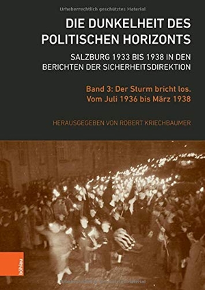 Kriechbaumer, Robert (Hrsg.). Die Dunkelheit des politischen Horizonts. Salzburg 1933 bis 1938 in den Berichten der Sicherheitsdirektion - Band 3: Der Sturm bricht los. Vom Juli 1936 bis März 1938. Boehlau Verlag, 2020.