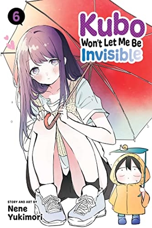 Yukimori, Nene. Kubo Won't Let Me Be Invisible, Vol. 6. Viz Media, Subs. of Shogakukan Inc, 2023.