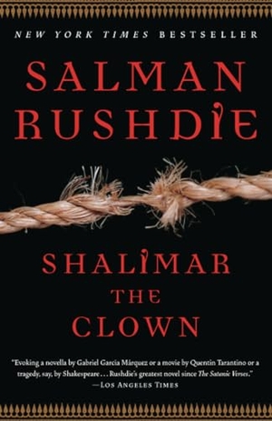 Rushdie, Salman. Shalimar the Clown. Random House Publishing Group, 2006.