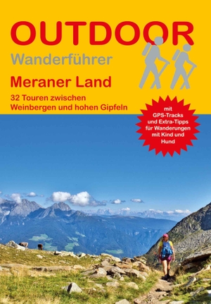 Meier, Markus / Janina Rauscher. Meraner Land - 32 Touren zwischen Weinbergen und hohen Gipfeln. Stein, Conrad Verlag, 2022.