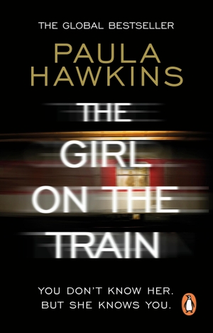 Hawkins, Paula. The Girl on the Train. Transworld Publ. Ltd UK, 2016.