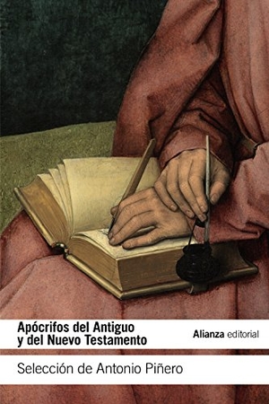 Piñero, Antonio. Apócrifos del Antiguo y del Nuevo Testamento. Alianza Editorial, 2016.