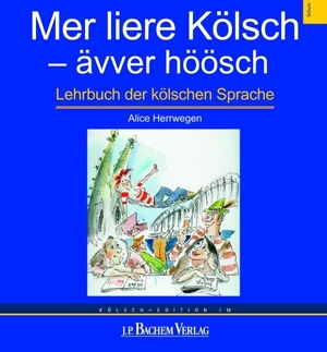 Herrwegen, Alice (Hrsg.). Mer liere Kölsch - ävver höösch - Elementarkurs der kölnischen Sprache. Bachem J.P. Verlag, 2008.