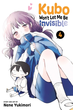 Yukimori, Nene. Kubo Won't Let Me Be Invisible, Vol. 4. Simon & Schuster UK Ltd, 2022.