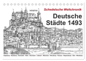 Schedelsche Weltchronik Deutsche Städte 1493 (Tischkalender 2024 DIN A5 quer), CALVENDO Monatskalender