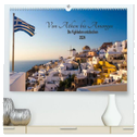 Von Athen bis Amorgos - Die Kykladen entdecken (hochwertiger Premium Wandkalender 2024 DIN A2 quer), Kunstdruck in Hochglanz