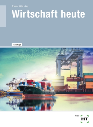 Crone, Bernd / Kühn, Reiner et al. Wirtschaft heute. Handwerk + Technik GmbH, 2026.