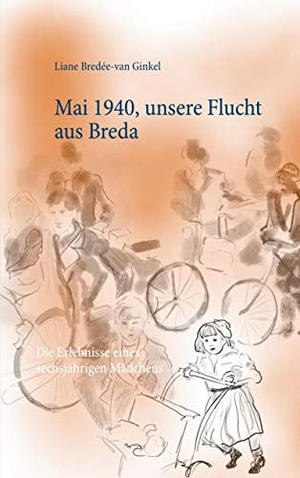 Bredée-van Ginkel, Liane. Mai 1940, unsere Flucht aus Breda - Die Erlebnisse eines sechsjährigen Mädchens. Books on Demand, 2020.