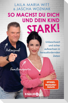 So machst du dich und dein Kind stark!