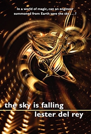 Del Rey, Lester. The Sky is Falling. Wildside Press, 2024.