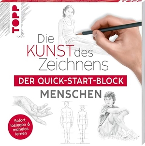 Frechverlag. Die Kunst des Zeichnens Menschen. Der Quick-Start-Block - Sofort loslegen und mühelos lernen. frechverlag GmbH, 2022.