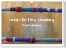 Urban Knitting Lüneburg (Wandkalender 2024 DIN A3 quer), CALVENDO Monatskalender