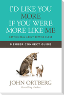 I'd Like You More If You Were More Like Me Member Connect Guide