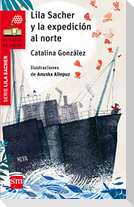 Lila Sacher y la expedición al Norte