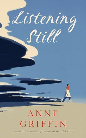 Griffin, Anne. Listening Still - The Irish bestseller. Hodder & Stoughton, 2021.
