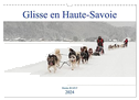 Glisse en Haute-Savoie (Calendrier mural 2024 DIN A3 vertical), CALVENDO calendrier mensuel