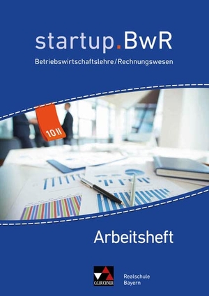 Geiger, Jens / Gorzitzke, Katrin et al. startup.BWR Realschule AH 10 II. Buchner, C.C. Verlag, 2023.
