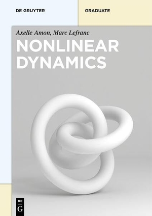 Amon, Axelle / Marc Lefranc. Nonlinear Dynamics. Walter de Gruyter, 2023.
