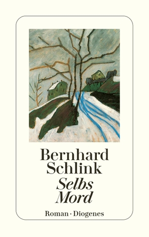 Schlink, Bernhard. Selbs Mord. Diogenes Verlag AG, 2003.