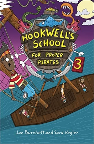 Burchett, Jan / Sara Vogler. Reading Planet: Astro - Hookwell''s School for Proper Pirates 3 - Venus/Gold band. Hachette Learning, 2021.