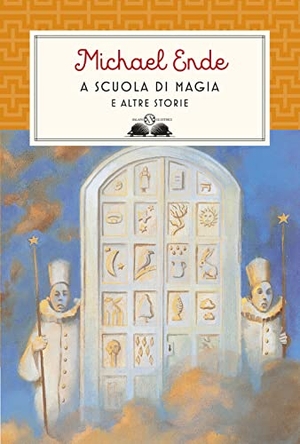 Ende, Michael. A scuola di magia. E altre storie. Salani, 2019.