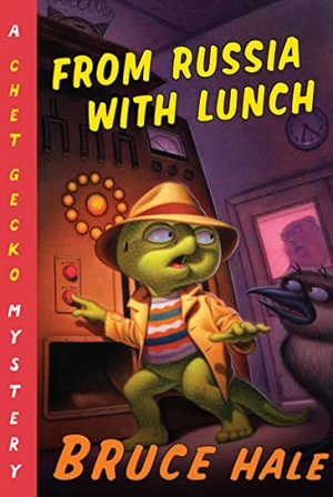 Hale, Bruce. From Russia with Lunch - A Chet Gecko Mystery. HarperCollins, 2010.