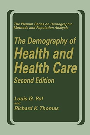 Thomas, Richard K. / Louis G. Pol. The Demography of Health and Health Care (second edition). Springer Netherlands, 2000.