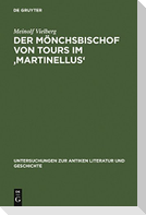 Der Mönchsbischof von Tours im 'Martinellus'