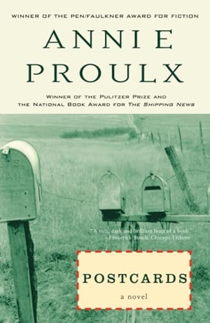 Proulx, Annie. Postcards. Scribner Book Company, 1994.