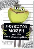 Inspector Morph and the Frog Investigation