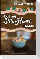 Hold my Little Heart, Daddy