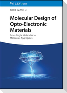 Molecular Design of Opto-Electronic Materials
