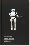 Should Robots Replace Teachers?