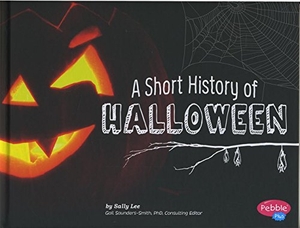 Lee, Sally. A Short History of Halloween. Capstone, 2015.