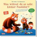 Was wütest du so sehr, kleiner Pandabär?