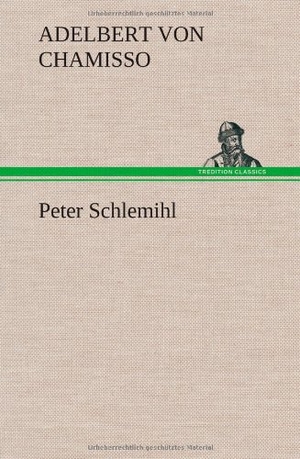 Chamisso, Adelbert Von. Peter Schlemihl. TREDITION CLASSICS, 2013.