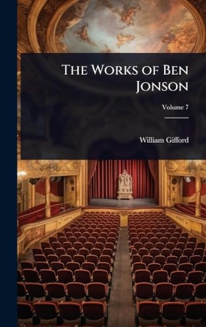 Gifford, William. The Works of Ben Jonson. Legare Street Press, 2025.