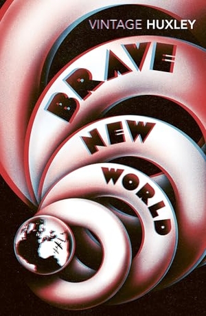 Huxley, Aldous. Brave New World. Random House UK Ltd, 2014.