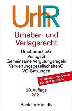 Hillig, Hans-Peter (Hrsg.). Urheber- und Verlagsrecht - Urheberrechtsgesetz, Verlagsgesetz, Recht der urheberrechtlichen Verwertungsgesellschaften, Internationales Urheberrecht. dtv Verlagsgesellschaft, 2021.