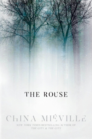 Miéville, China. The Rouse. Random House LLC US, 2026.