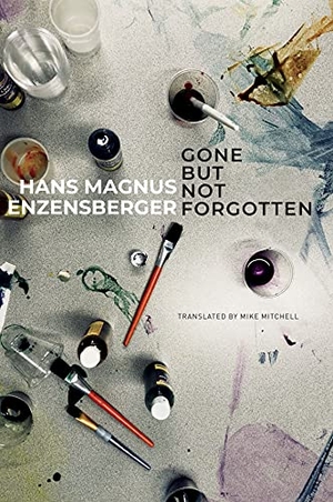 Enzensberger, Hans Magnus. Gone But Not Forgotten - My Favourite Flops and Other Projects That Came to Nothing. Seagull Books, 2022.