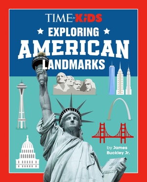 Buckley, James / Time for Kids. Time for Kids: Exploring American Landmarks. Penguin Young Readers Group, 2026.