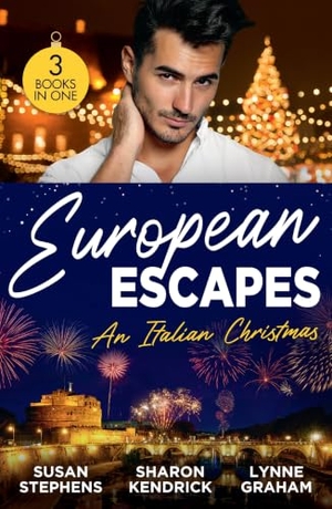 Stephens, Susan / Kendrick, Sharon et al. European Escapes - An Italian Christmas: Bound to the Tuscan Billionaire (One Night With Consequences) / The Italian's Christmas Secret / The Italian's Christmas Child. HarperCollins, 2024.