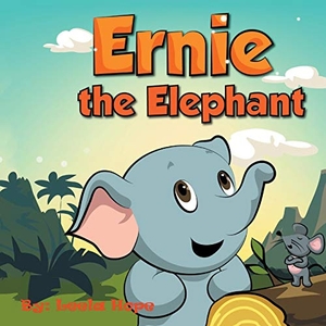 Hope, Leela. Ernie the Elephant. The Heirs Publishing Company, 2019.