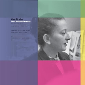 Ellis, Estelle / Carol Burtin Fripp. Cipe Pineles - Two Remembrances. Rochester Institute of Technology, Rit Press, 2005.