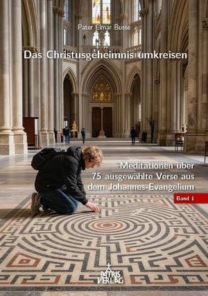 Busse, Elmar. Das Christusgeheimnis umkreisen - Meditationen über 75 ausgewählte Verse aus dem Johannes-Evangelium. Schönstatt-Patres e.V., 2026.