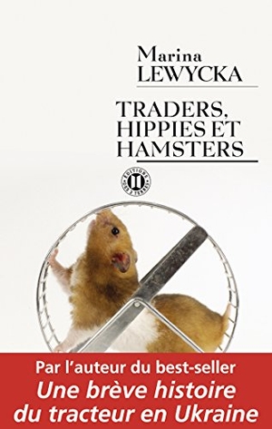 Lewycka, Marina. Traders, hippies et hamsters. Ed Des 2 Terres, 2024.