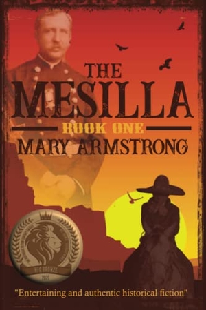 Armstrong, Mary. The Mesilla. Mary Armstrong, Author, 2021.