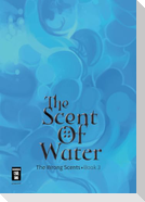 The Scent of Water (The Wrong Scents: Roman 3)
