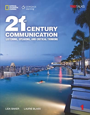 Blass, Laurie / Lida Baker. 21st Century Communication 1: Listening, Speaking and Critical Thinking. Cengage Learning, Inc, 2016.